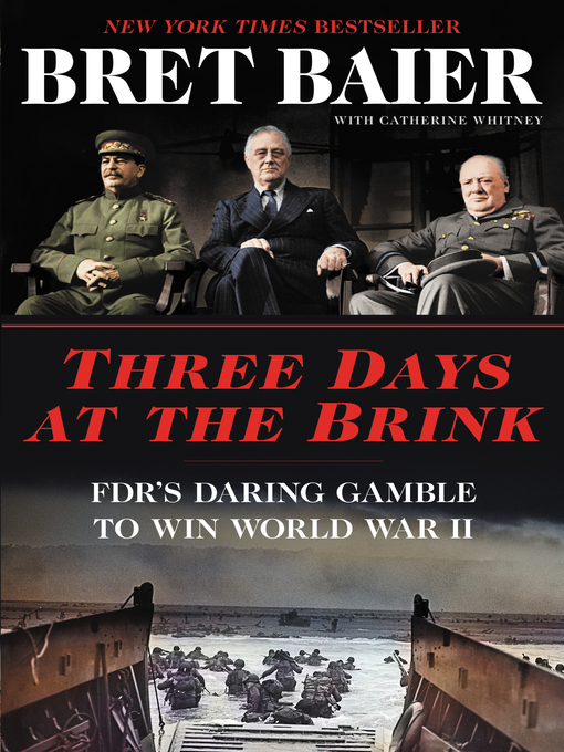 Title details for Three Days at the Brink by Bret Baier - Available